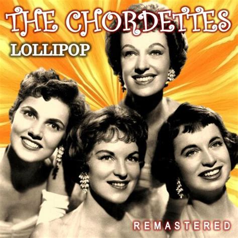 lollipop song lyrics|Lollipop by The Chordettes.